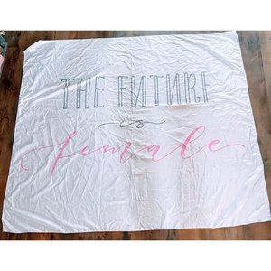 The future is female sheet 50x56"
